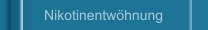 Nikotinentw&ouml;hnung
